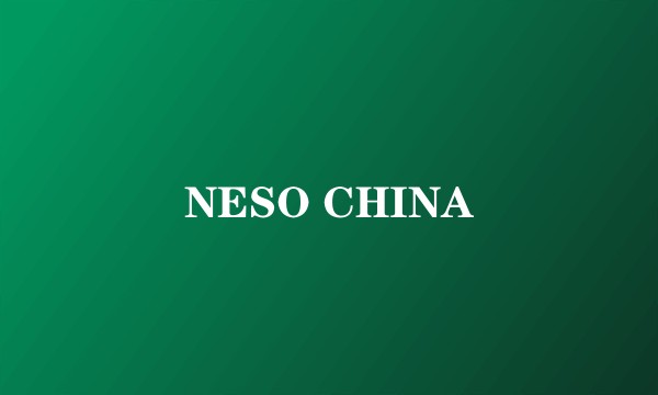 NESO CHINA