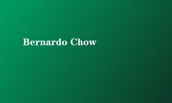 Bernardo Chow