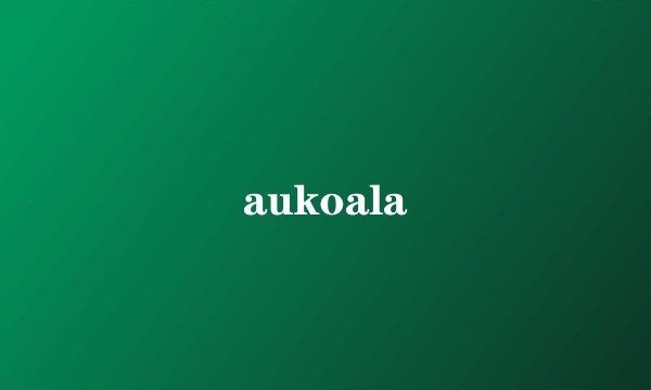 aukoala