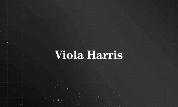 Viola Harris