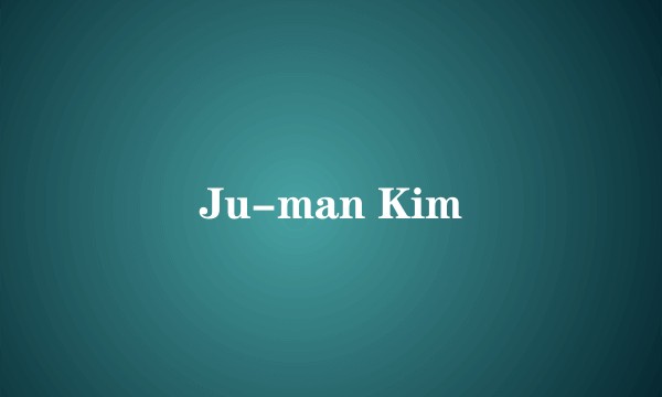 Ju-man Kim