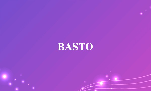 BASTO