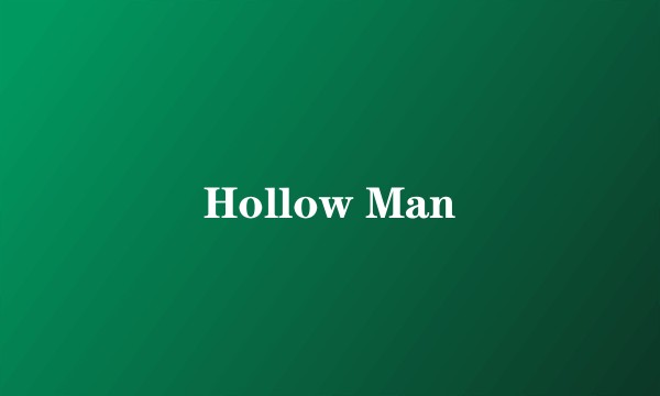Hollow Man