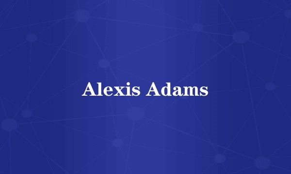 Alexis Adams