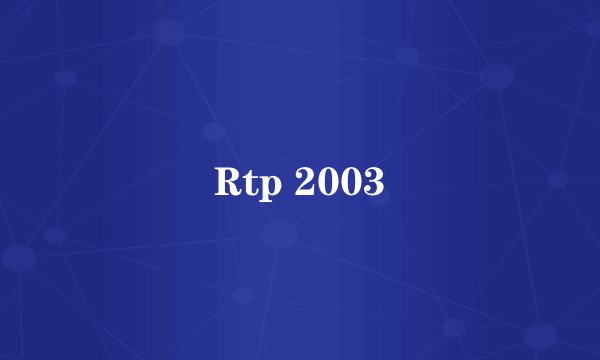 Rtp 2003