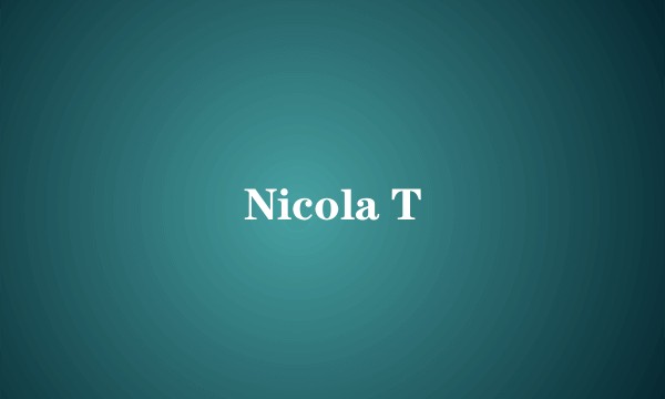 Nicola T