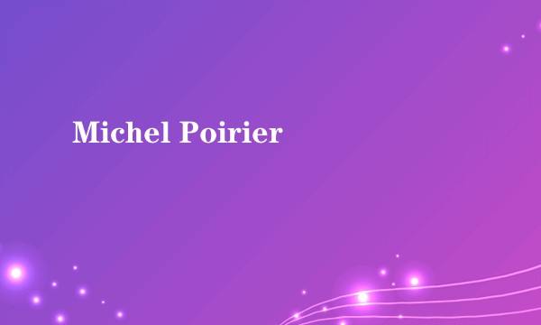 Michel Poirier