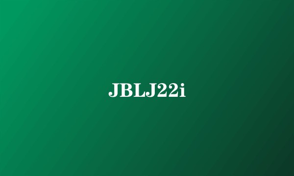 JBLJ22i