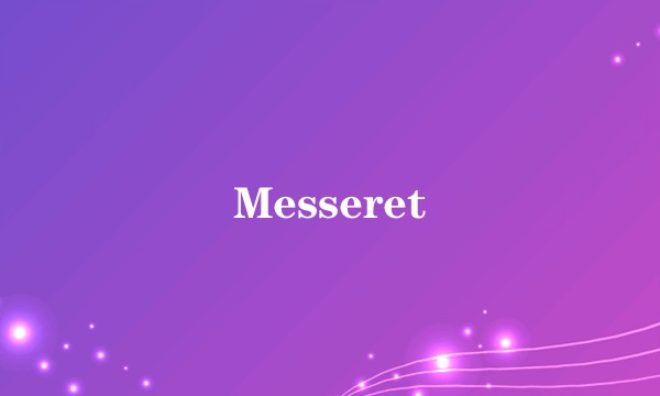Messeret