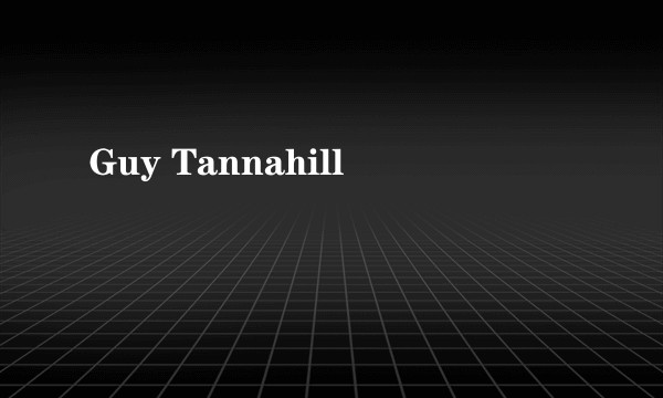Guy Tannahill