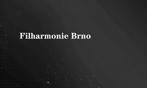 Filharmonie Brno