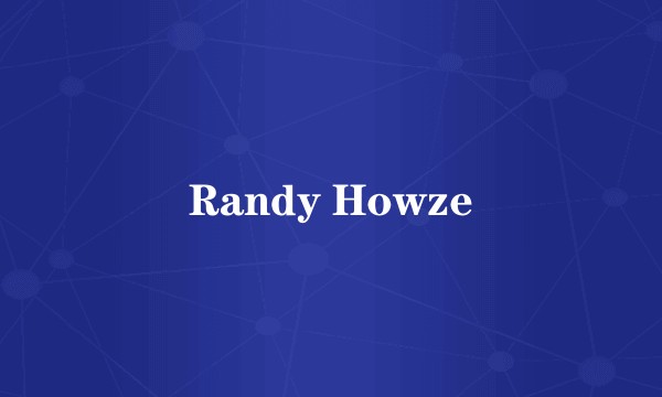 Randy Howze