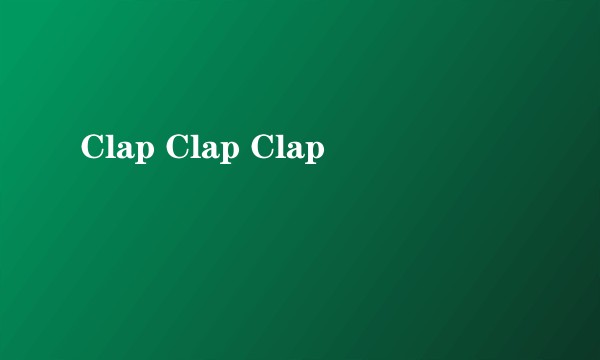 Clap Clap Clap