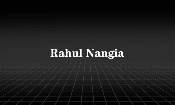 Rahul Nangia