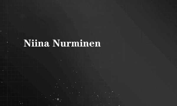 Niina Nurminen