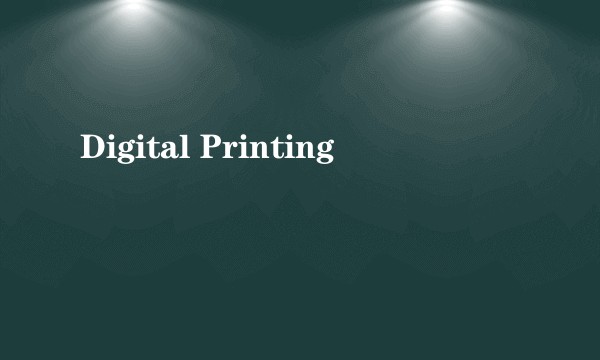 Digital Printing