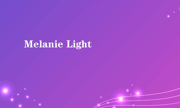 Melanie Light