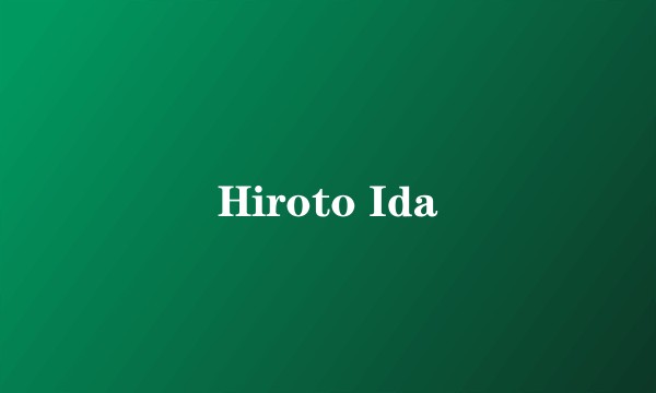 Hiroto Ida
