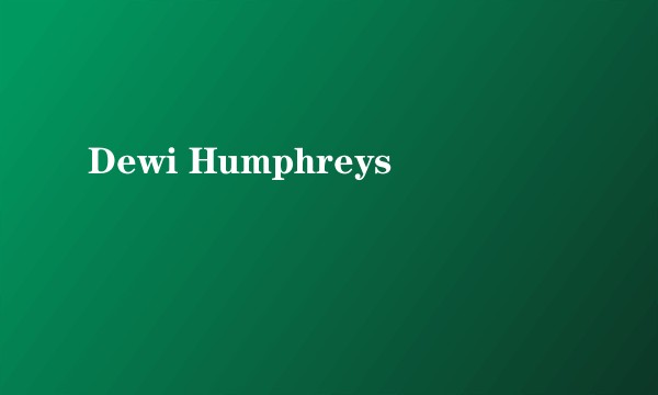 Dewi Humphreys