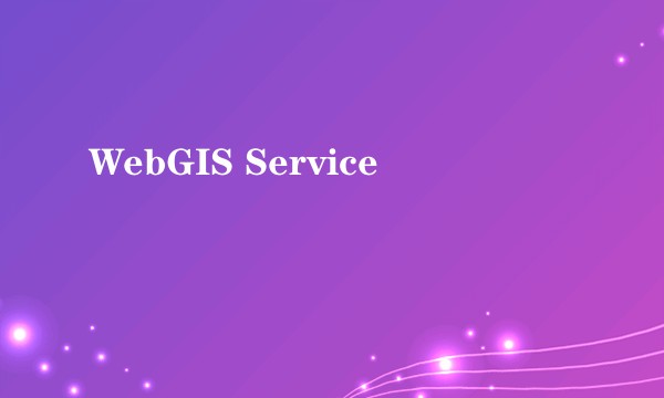 WebGIS Service