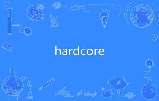 hardcore