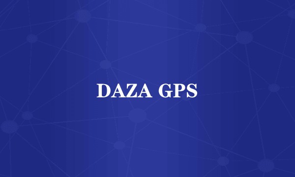 DAZA GPS