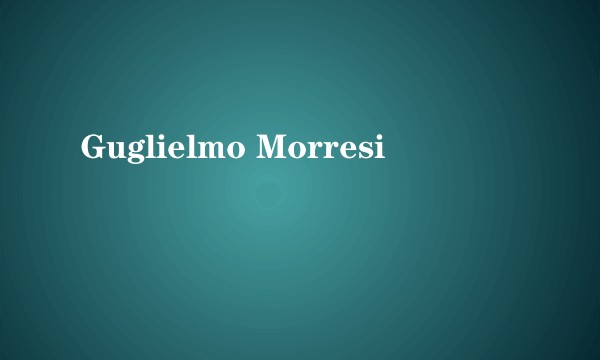 Guglielmo Morresi
