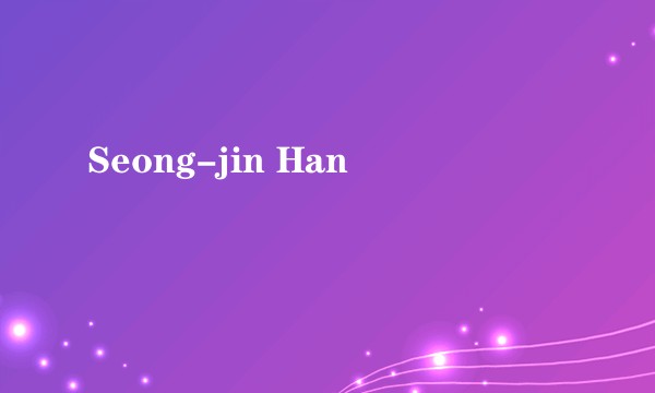 Seong-jin Han