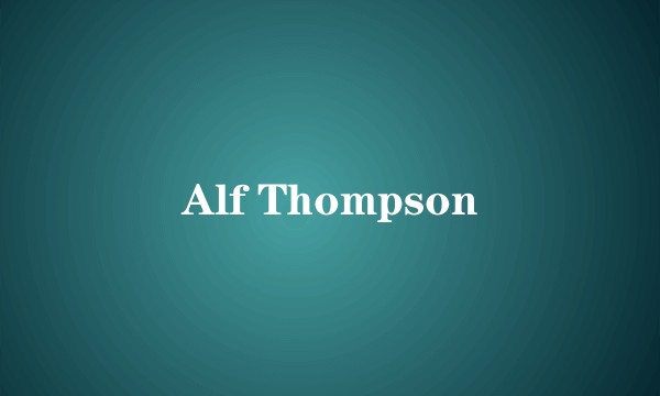 Alf Thompson