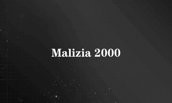 Malizia 2000