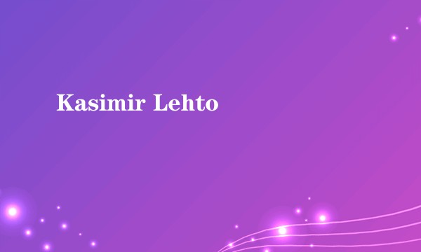 Kasimir Lehto