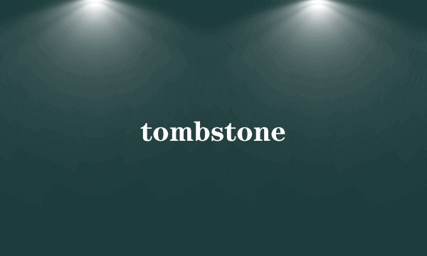 tombstone