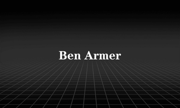 Ben Armer