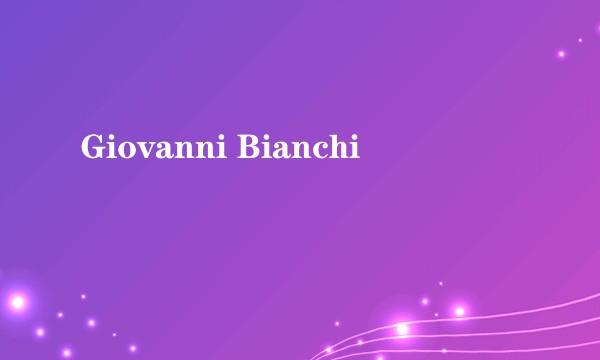 Giovanni Bianchi