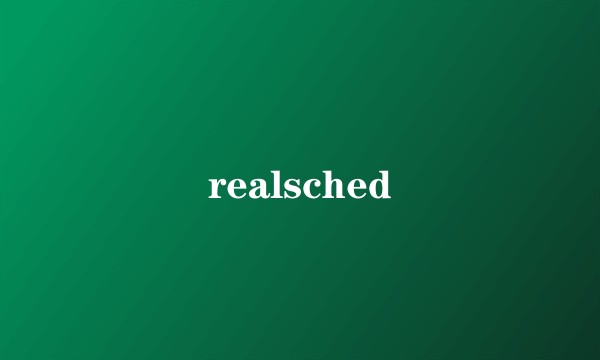 realsched