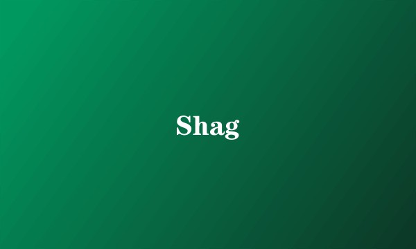 Shag