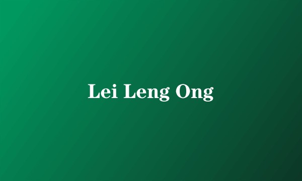 Lei Leng Ong