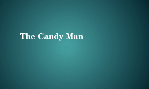 The Candy Man