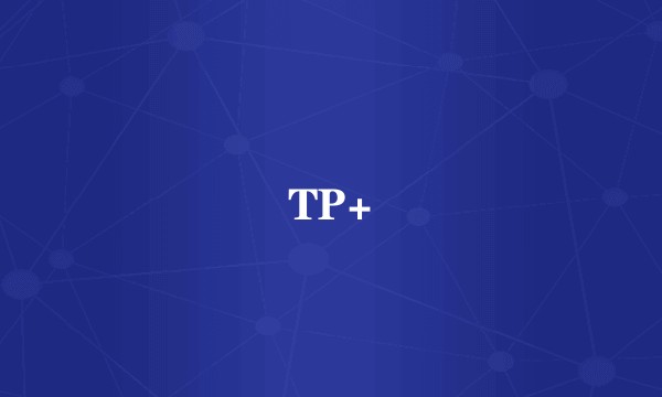 TP+