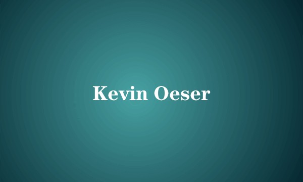 Kevin Oeser