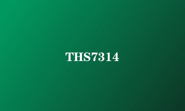 THS7314