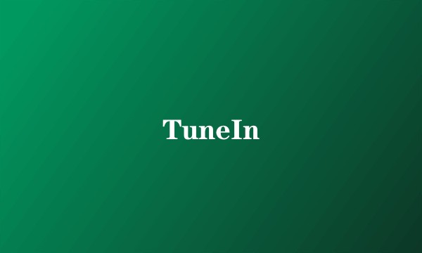 TuneIn