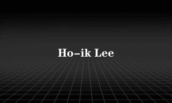 Ho-ik Lee