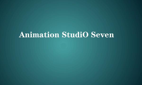 Animation StudiO Seven