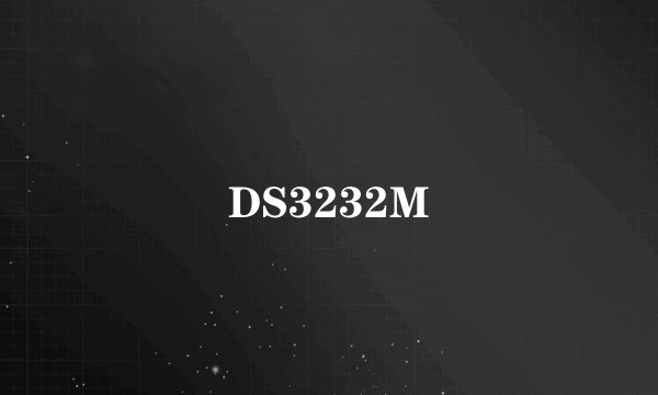DS3232M