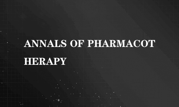 ANNALS OF PHARMACOTHERAPY
