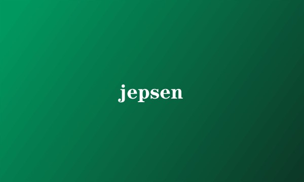 jepsen