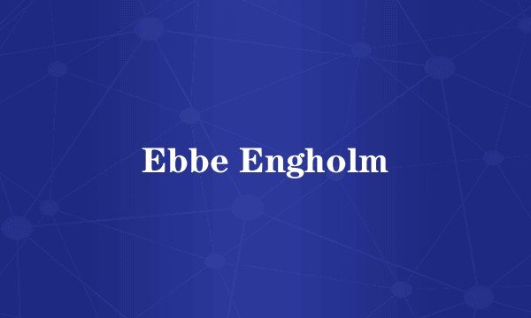 Ebbe Engholm