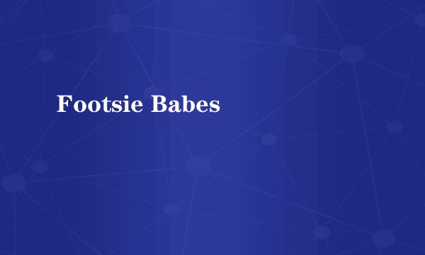 Footsie Babes