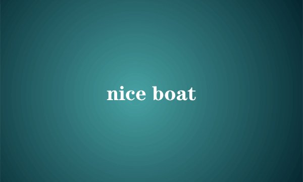 nice boat
